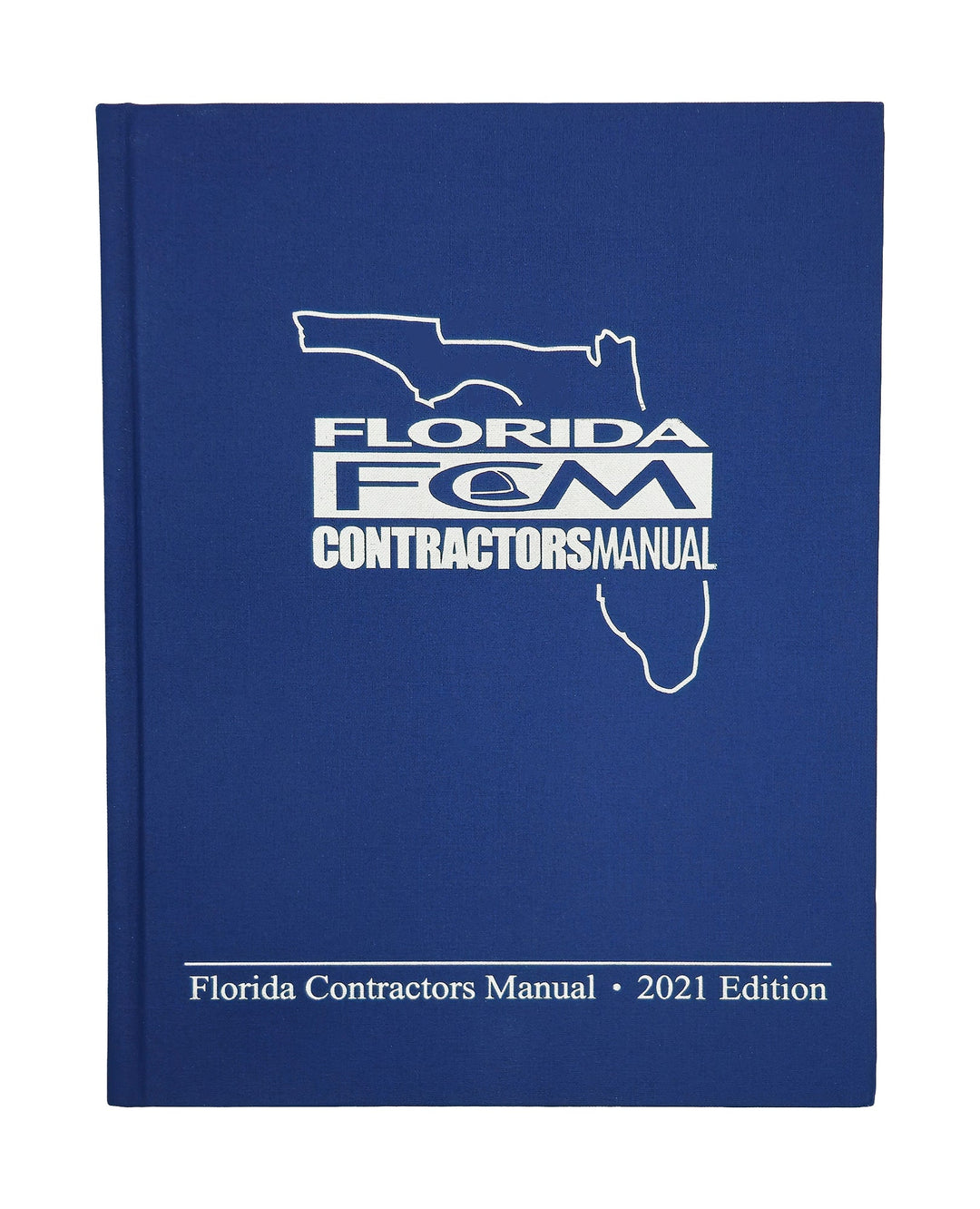 Florida Contractor's Manual 2021 Edition